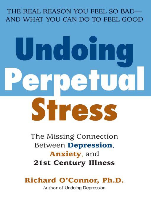 Title details for Undoing Perpetual Stress by Richard O'Connor - Available
